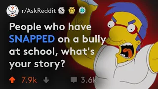 People Who Have SNAPPED On A Bully Share Their Stories