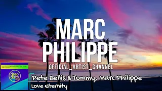 Pete Bellis & Tommy, Marc Philippe - Love Eternity (Lyric Video)