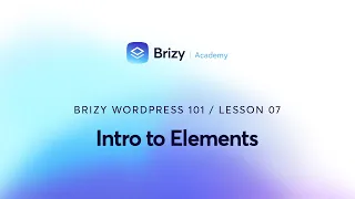 Elements: The Building Blocks of Your Website's Design Journey | Lesson 7