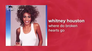 Whitney Houston - Where Do Broken Hearts Go (Official Audio) ❤ Love Songs