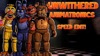 FNaF Speed Edit - Unwithered/Fixed Withered Animatronics!