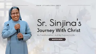 Sr Sinjina's Testimony | My Transformation  And My Purpose In Life