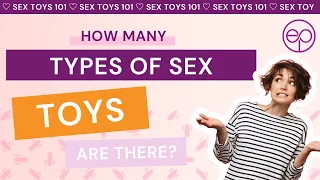 How Many Types of Sex Toys are There? | Ella Paradis