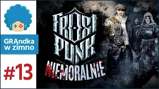 Frostpunk PL #13 - NIEMORALNIE | Prawo ostateczne!