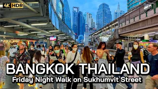 🇹🇭 4K HDR | Bangkok Friday Night Walk on Sukhumvit Street | The Best Street For Tourists