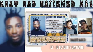 10. Ol' Dirty Bastard | FULL EPISODE | What Had Happened Was (Open Mike Eagle #Podcast)