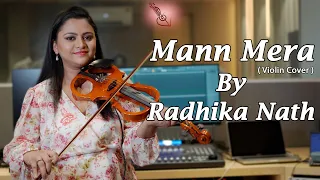 Mann Mera - Violin Cover - Radhika Nath - Tina Desai & Rajeev K - Gajendra Verma - Table No.21