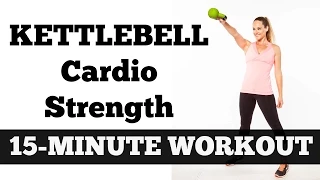 15-Minute Kettlebell Cardio Strength | Full Length Total Body Fat Burning Workout