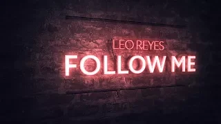 Leo Reyes - Follow Me (Extended Mix)