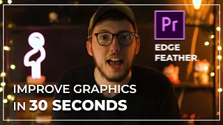 Improve your Premiere Pro graphics in 30 seconds with EDGE FEATHER