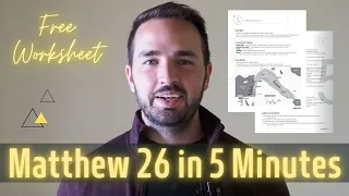 Matthew 26 Summary in 5 Minutes - Quick Bible Study