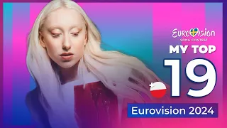 Eurovision 2024 | My Top 19 (New: 🇵🇱)