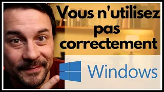 VOICI POURQUOI vous n'utilisez pas WINDOWS correctement ( windows 10 et/ou 11)