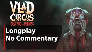 Vlad Circus - Descend Into Madness | Full Game | No Commentary