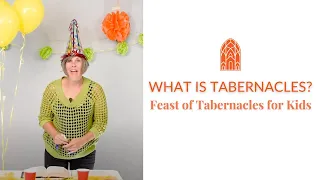 What is Tabernacles?  |  Feast of Tabernacles for Kids  |  26:8 Kids