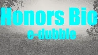 e-dubble - Honors Bio