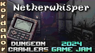 Netherwhisper - Playing Dungeoncrawler GameJam 2024 Submissions