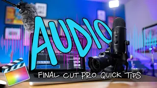 Secrets to Better Audio with Final Cut Pro
