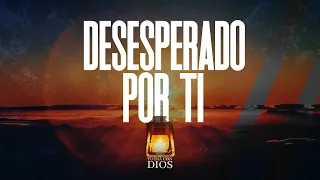 Comenzando tu Día con Dios | Desesperado por ti l Pastor Juan Carlos Harrigan