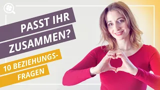 Passt er/sie zu mir? 10 Fragen, um herauszufinden, ob ihr das Zeug für eine glückliche Beziehung hab