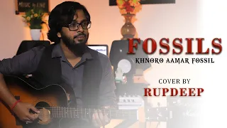 Khnoro Aamar Fossil || FOSSILS || Cover by RUPDEEP