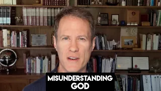 My Misunderstanding of God