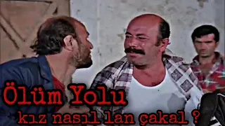 Ölüm Yolu - Kız Nasıl Lan Çakal ?