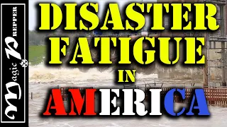 Disaster Fatigue in America | Staying Motivated as a SHTF Prepper
