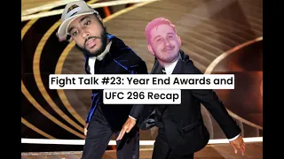 Fight Talk #23: Year End Awards and UFC 296 Recap