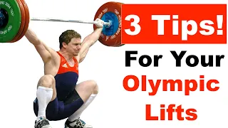 3 Tips To Improve Your Olympic Weightlifting (Clean & Snatch)