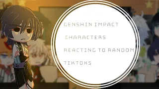 Genshin impact characters reacting to random tiktoks||Gacha Club||Part 1||No angst:)||Short like u||