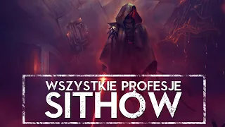 WSZYSTKIE PROFESJE SITHÓW [HOLOCRON]