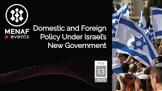 Domestic and Foreign Policy Under Israel's New Government