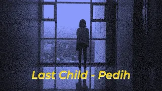 Last Child - Pedih (slowed + reverb + radio effect) Feeling Blue