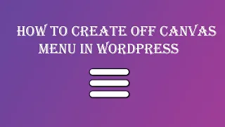 How to build off canvas menu in WordPress | in Hindi