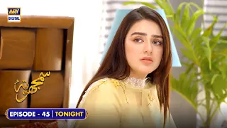 Samjhota Episode 45 | PROMO | Tonight at 9:45 PM only on ARY Digital