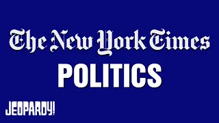 The New York Times Politics | Category | JEOPARDY!