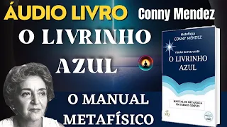 ÁUDIO LIVRO CONNY MENDEZ, O LIVRINHO AZUL ,  O manual metafísico