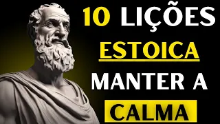 10 Lições Do Estoicismo Para Manter a CALMA