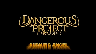 DANGEROUS PROJECT - Burning Angel