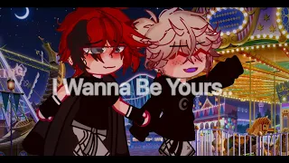 // ~ I wanna be yours.. ~ // EP 9 // GMV // BL