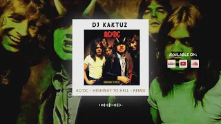 AMAZING MUSSIC - (DJ KAKTUZ) - AC/DC - Highway to Hell - REMIX