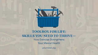 Toolbox For Life: Skills You Need To Thrive – How Exercise Strengthens Your Mental Health