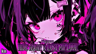 Nightcore - Hide Away x Lost My Love [Remix Mashup]