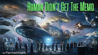 Hfy A Sci-Fi Story : Humans Didn't Get The Memo