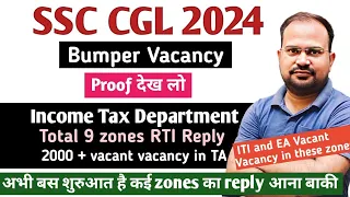SSC CGL 2024 | good news bumper vacancy | income tax department 9 zone rti reply 2000+ ta vacancy