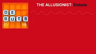 Allusionist 168 Debuts