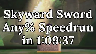 Skyward Sword - Any% Speedrun in 1:09:37