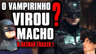 O BATMAN, Será que o Vampirinho VIROU MACHO? 🎬 THE BATMAN Trailer 1 Análise - Irmãos Piologo Filmes