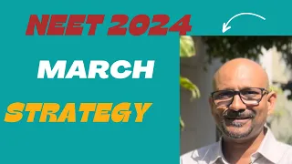 NEET 2024 | March Strategy | Vikas Vyas | Medishvi Educators